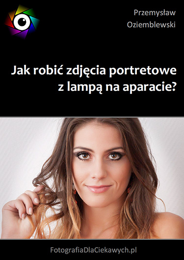 Jak robić zdjęcia portretowe z lampą na aparacie? - okładka